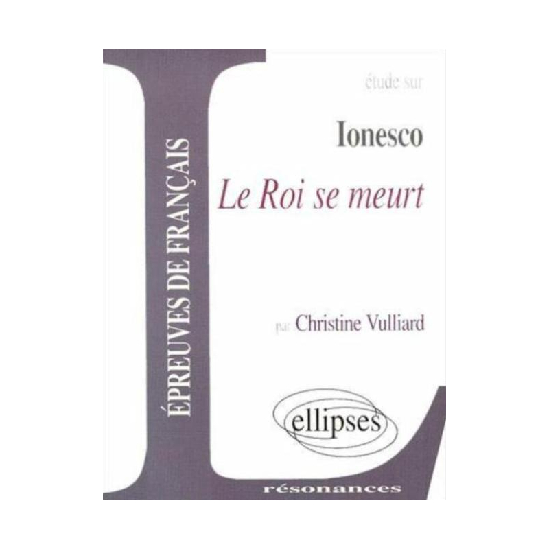 Ionesco, Le Roi se meurt