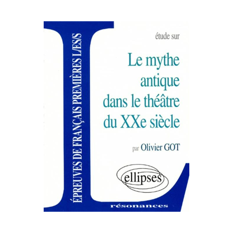 Le mythe antique dans le théâtre du XXe siècle