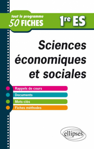 Sciences économiques et sociales • Première ES en fiches