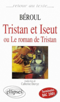 Béroul, Tristan et Yseut