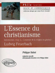 Feuerbach, L'Essence du christianisme, Introduction, chapitre 2 'L'Essence de la religion en général'