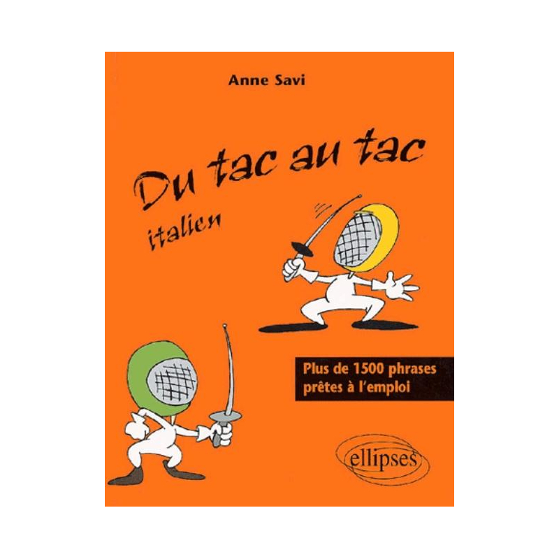 Du tac au tac - Italien - Plus de 1300 phrases prêtes à l'emploi