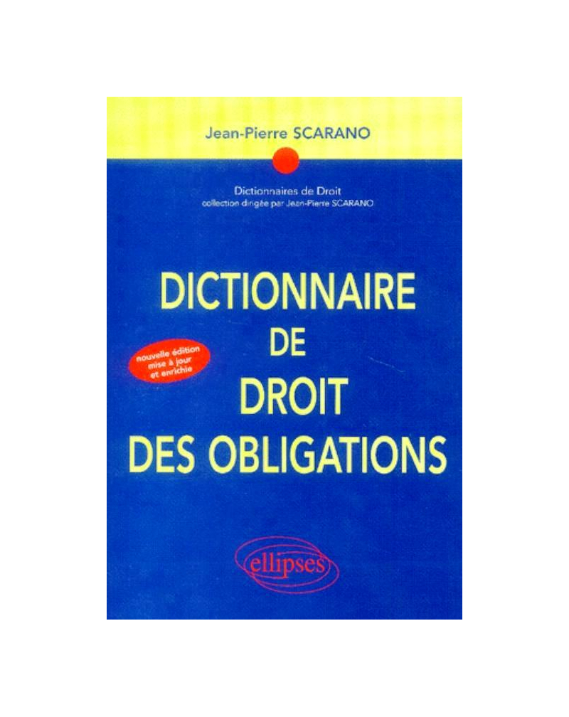 Dictionnaire de droit des obligations - 2e édition