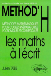 Mathématiques à l'écrit (Les) - (classes prépas économiques et commerciales)