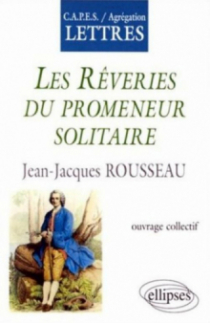 Rousseau, Les Rêveries du promeneur solitaire