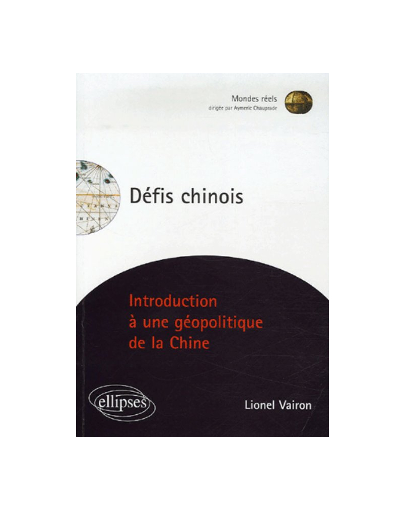 Défis chinois, Introduction à une géopolitique de la Chine