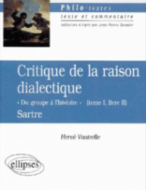 Sartre, Critique de la raison dialectique tome I, Livre II 'Du groupe à l'histoire'