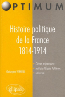 Histoire politique de la France. 1814-1914