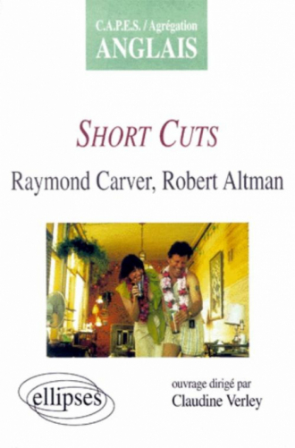 Carver / Altman, Short cuts