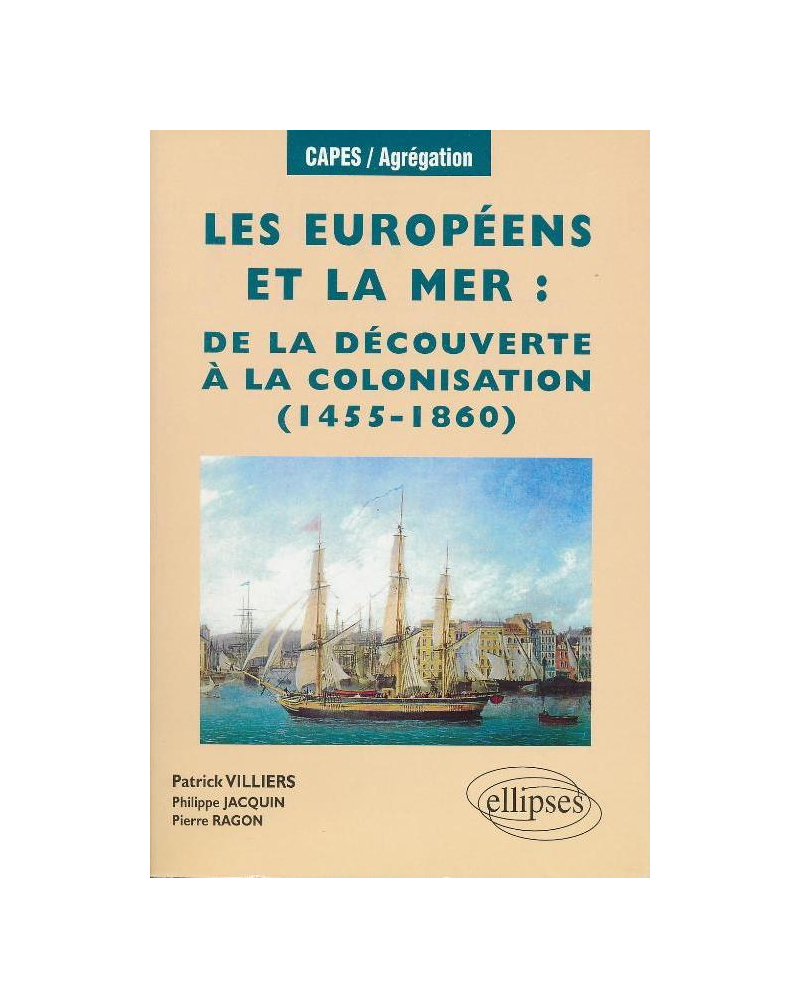 Les Européens et la mer, De la découverte à la colonisation (1455-1860)