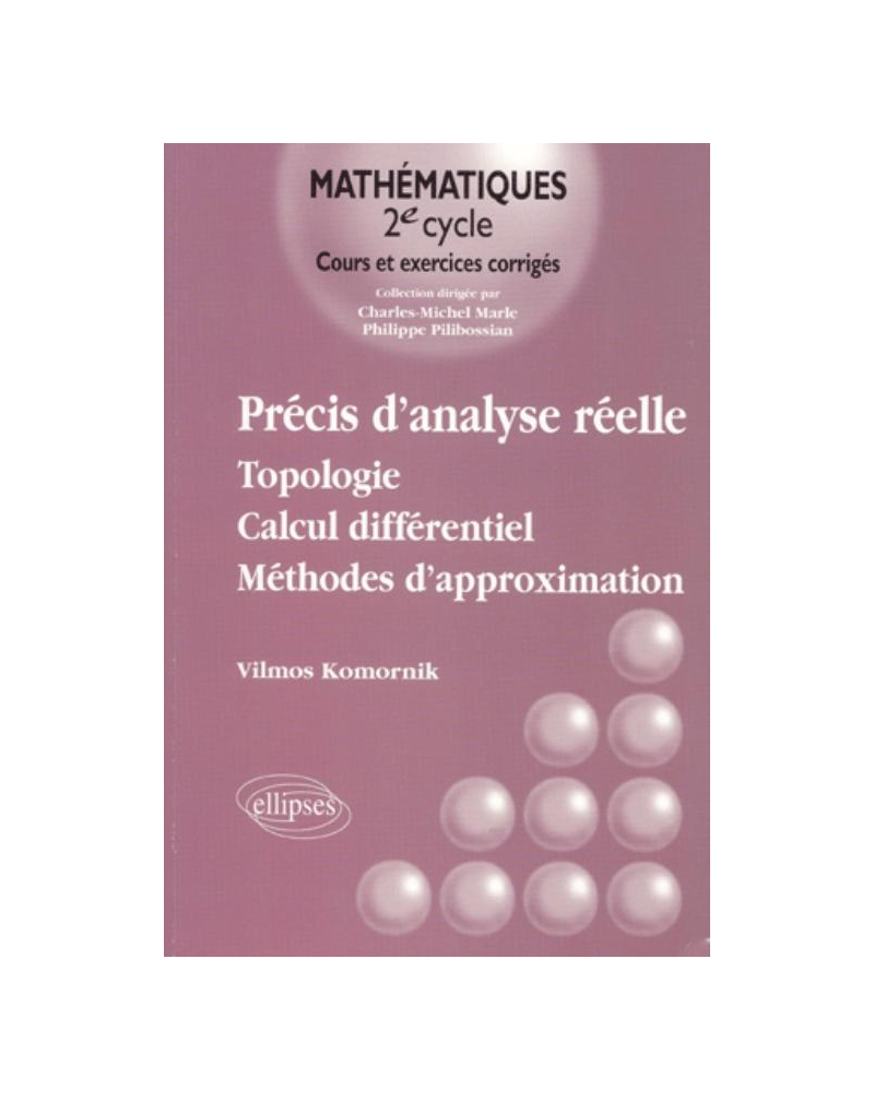 Précis d'analyse réelle - Topologie - Calcul différentiel - Méthodes d'approximation - Vol - 1