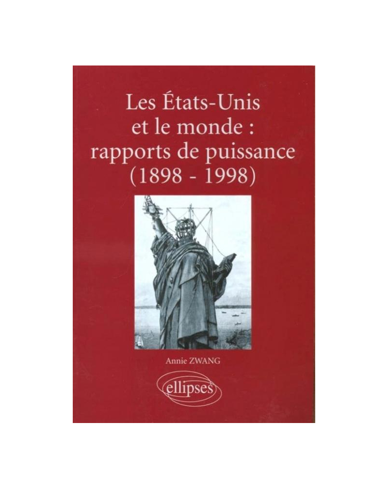 Les EtatsUnis et le monde rapports de puissance (18981998)