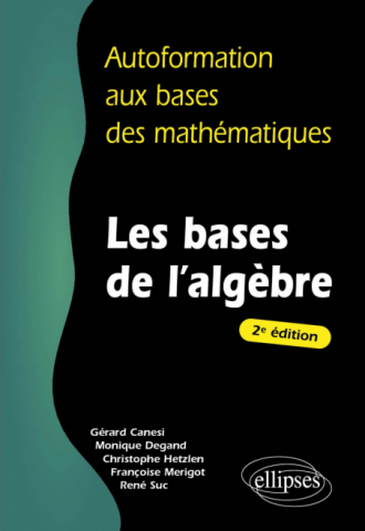 Les bases de l'algèbre - 2e édition