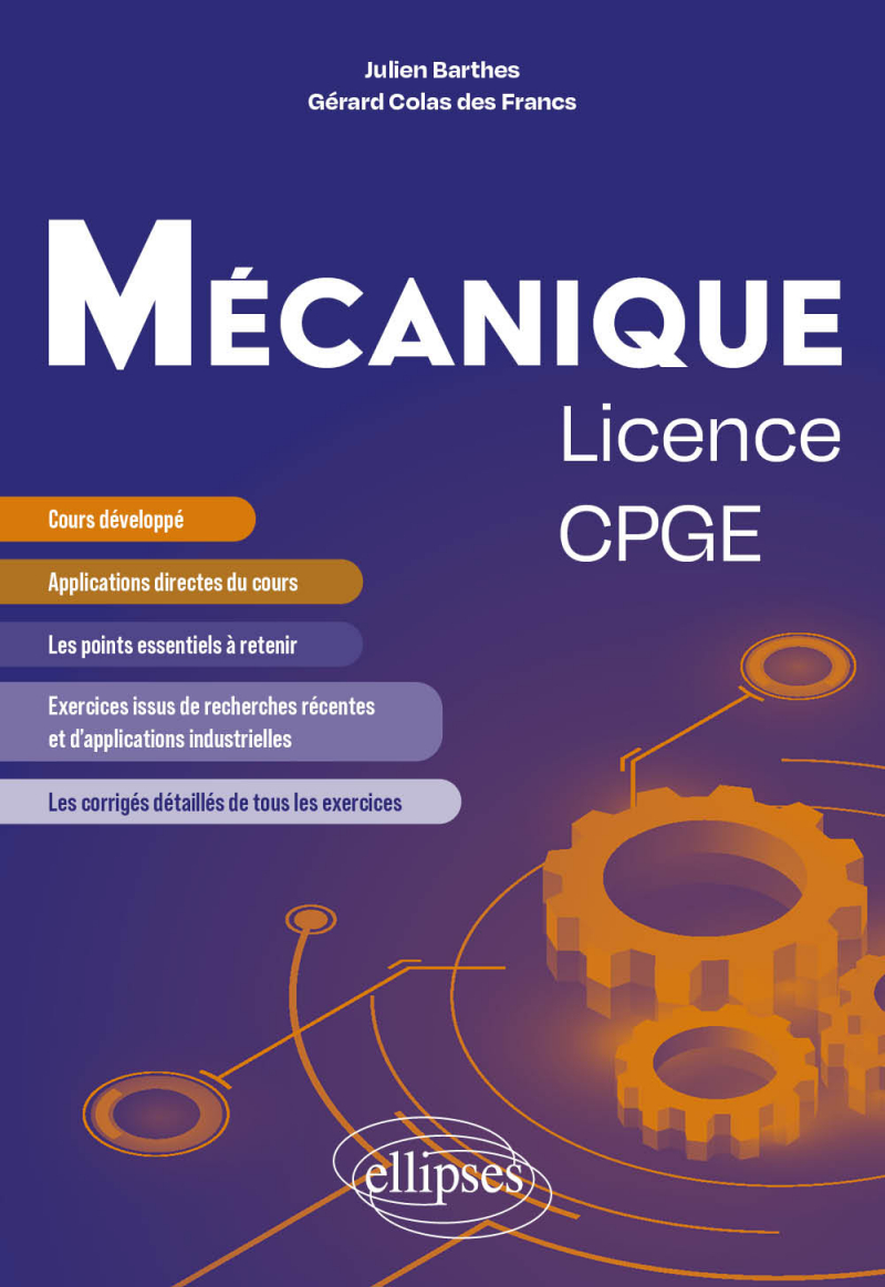 Mécanique - Licence/CPGE - Cours et exercices corrigés issus de recherche et d'applications industrielles récentes