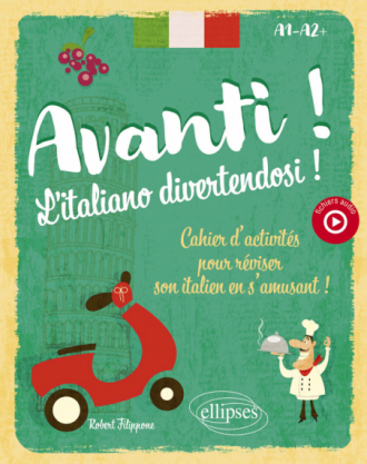 Avanti ! L'italiano divertendosi ! A1-A2+ - Cahier d'activités pour réviser son italien en s'amusant ! (avec fichiers audio)