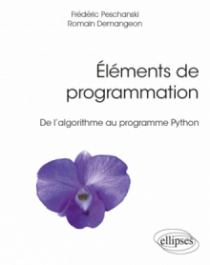 Éléments de programmation - De l’algorithme au programme Python