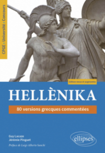 Hellènika. 80 versions grecques commentées. Édition revue et augmentée - CPGE. Université. Concours - 2e édition