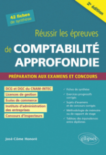 Réussir les épreuves de comptabilité approfondie - Préparation aux examens et concours - 2e édition