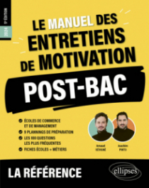 Le Manuel des entretiens de motivation « POST-BAC » - Concours aux écoles de commerce - 5e édition - édition 2024