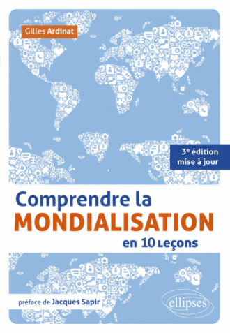 Comprendre la mondialisation en 10 leçons. 3e édition mise à jour - 3e édition