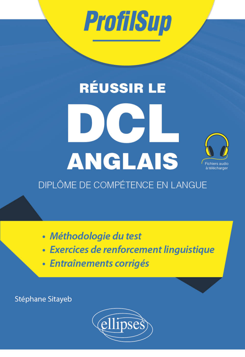 Réussir le DCL Anglais - Diplôme de compétence en langue