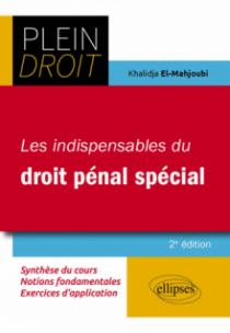 Les indispensables du droit pénal spécial - A jour au 1er septembre 2023 - 2e édition