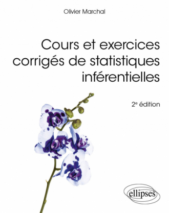 Cours et exercices corrigés de statistiques inférentielles - 2e édition