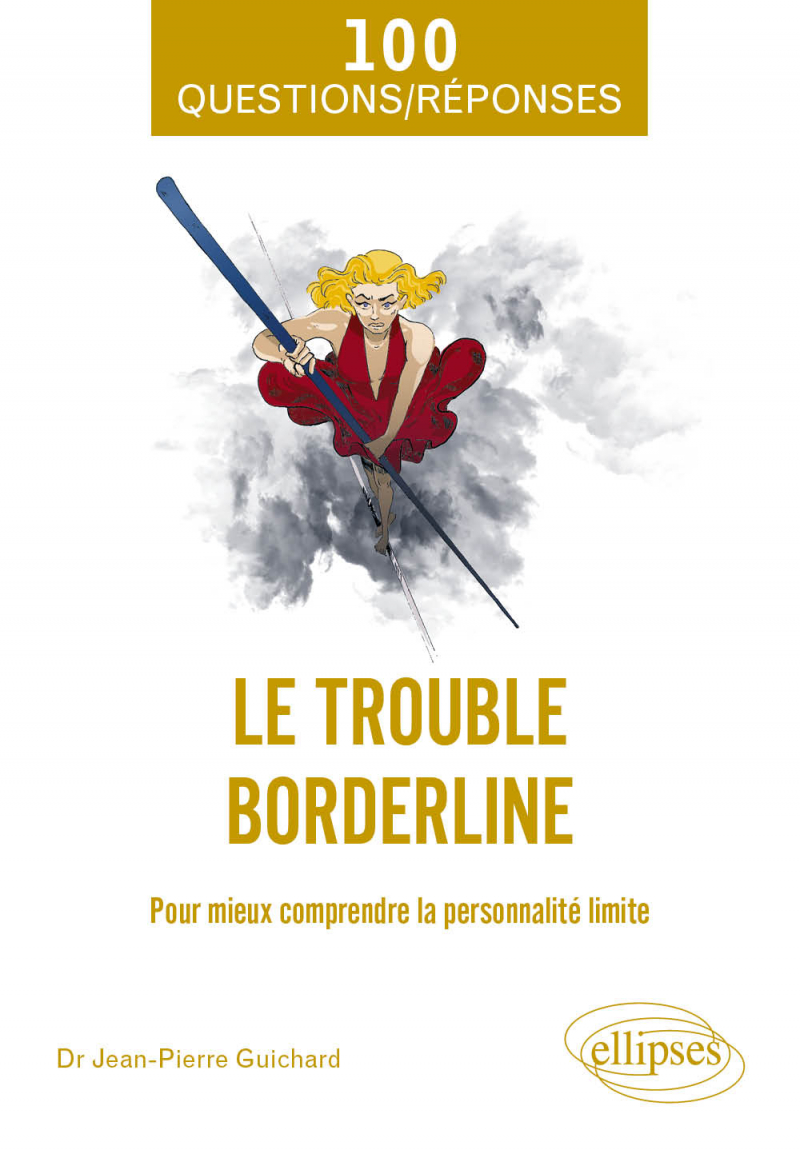 Le trouble borderline - Pour mieux comprendre la personnalité limite