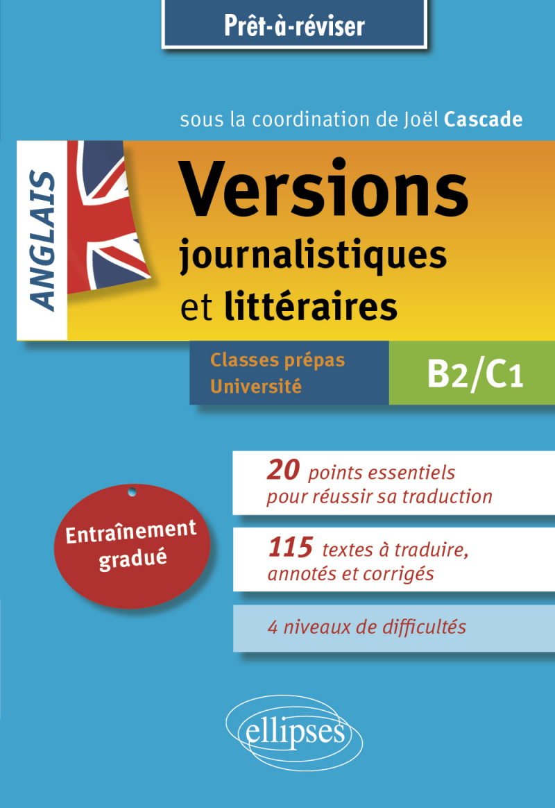 Anglais. Versions journalistiques et littéraires B2-C1 - Entraînement gradué