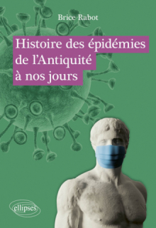 Histoire des épidémies de l’Antiquité à nos jours