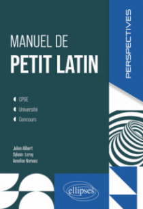 Manuel de petit latin - CPGE. Université. Concours
