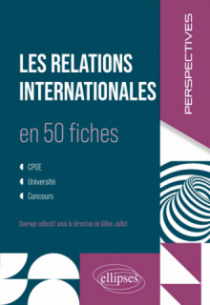 Les relations internationales en 50 fiches