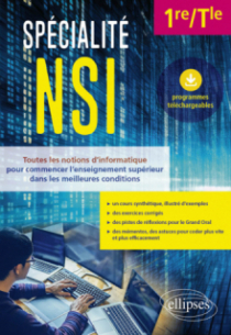 Spécialité NSI - 1re/Tle - Toutes les notions d'informatique pour commencer l'enseignement supérieur dans les meilleures conditions avec de nombreux exemples et exercices corrigés