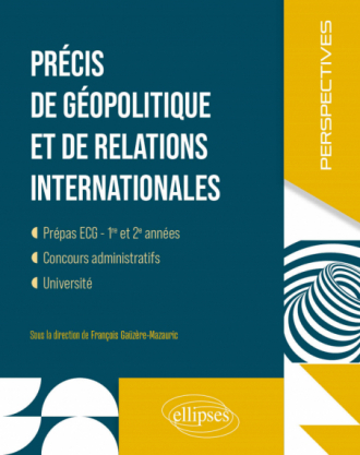 Précis de géopolitique et de relations internationales - Prépas ECG. 1ere et 2e années