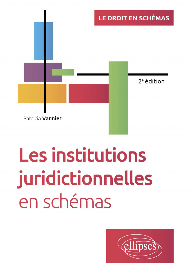 Les institutions juridictionnelles en schémas - A jour au 30 août 2023 - 2e édition