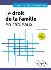 Le droit de la famille en tableaux - A jour au 30 septembre 2023 - 2e édition