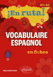 ¡En ruta! Vocabulaire espagnol en fiches - A1 vers A2
