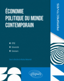 Economie politique du monde contemporain. - CPGE, Université, Concours