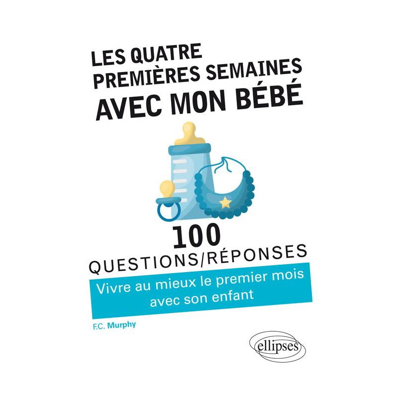 Les quatre premières semaines avec mon bébé