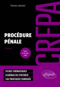 Procédure pénale - A jour de la loi du 20 novembre 2023 d'orientation et de programmation du ministère de la justice 2023-2027 (LOPMJ) - 2e édition