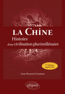La Chine - Histoire d'une civilisation plurimillénaire - 2e édition