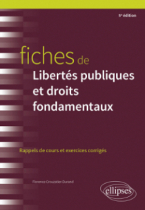 Fiches de Libertés publiques et droits fondamentaux - A jour au 15 mars 2024 - 5e édition