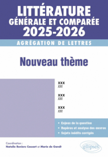 AGRÉGATION DE LETTRES 2025-2026 - LITTÉRATURE GÉNÉRALE ET COMPARÉE - Nouveau thème