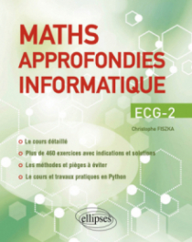 Maths approfondies - Info - ECG-2 - Cours détaillé, méthodes et exercices corrigés