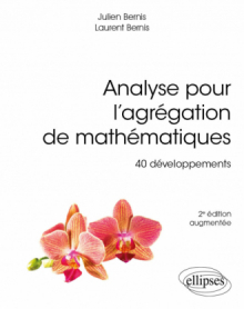 Analyse pour l’Agrégation de Mathématiques - 40 développements - 2e édition