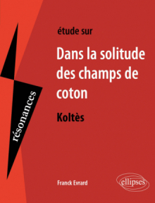 Koltès, Dans la solitude des champs de coton