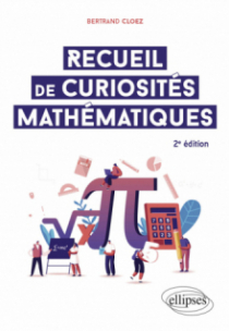Recueil de curiosités mathématiques - 2e édition