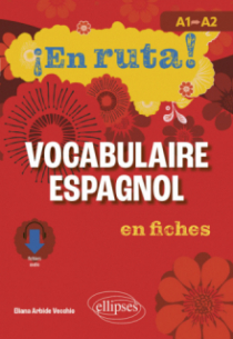 ¡En ruta! Vocabulaire espagnol en fiches - A1 vers A2