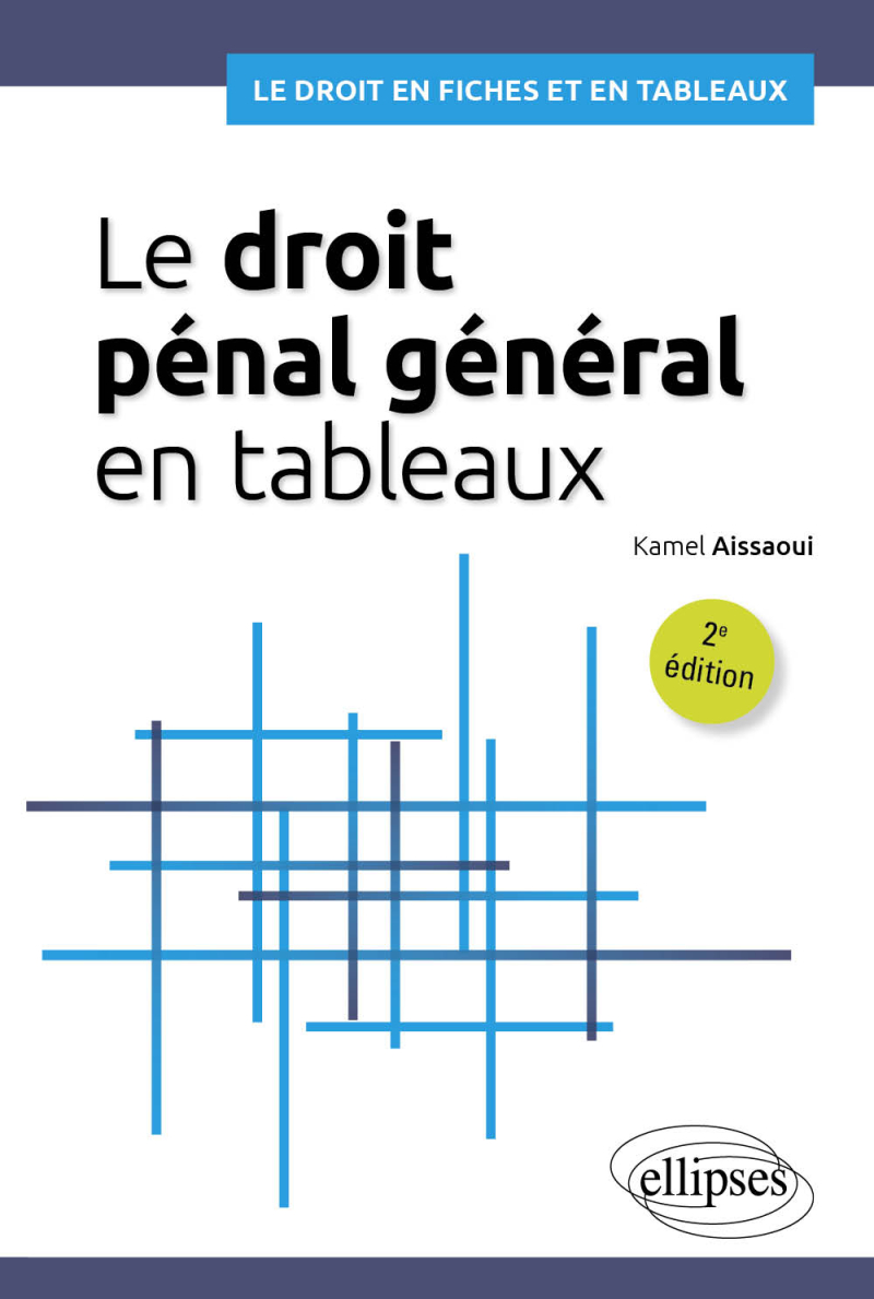 Le droit pénal général en tableaux - A jour au 1er avril 2024 - 2e édition
