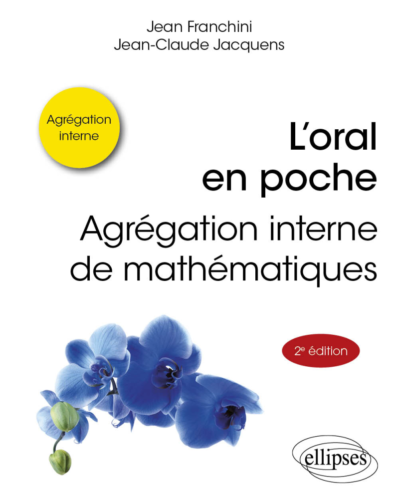 L'oral en poche : agrégation interne de mathématiques / Jean Franchini, Jean-Claude Jacquens